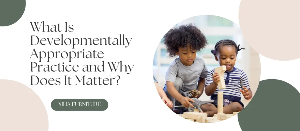 Developmentally Appropriate Practice