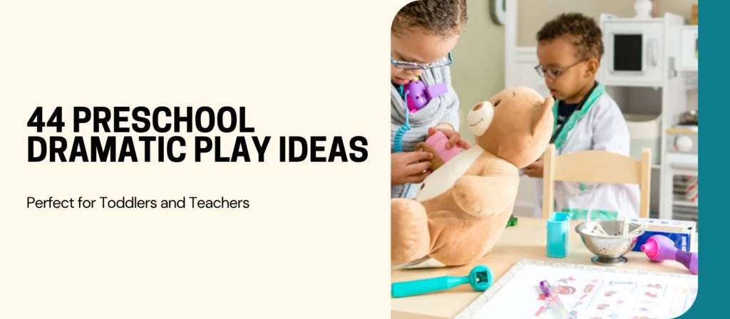 Dramatic Play Ideas
