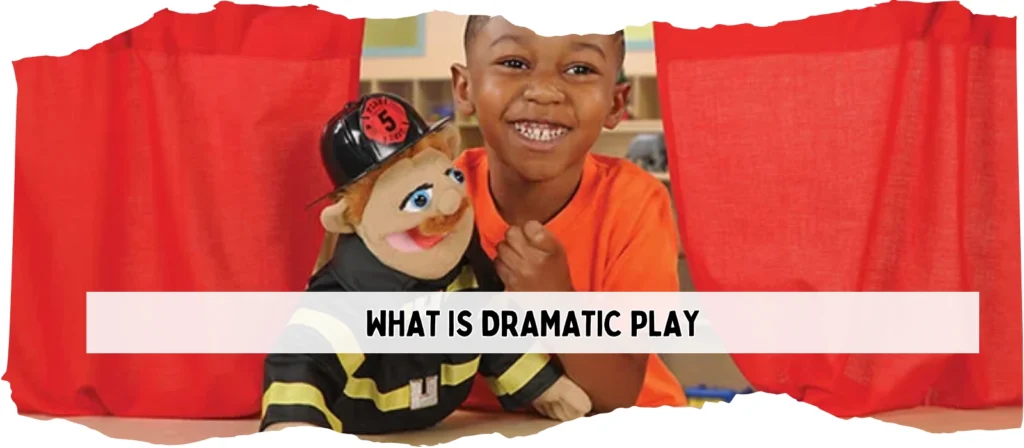 What Is Dramatic Play