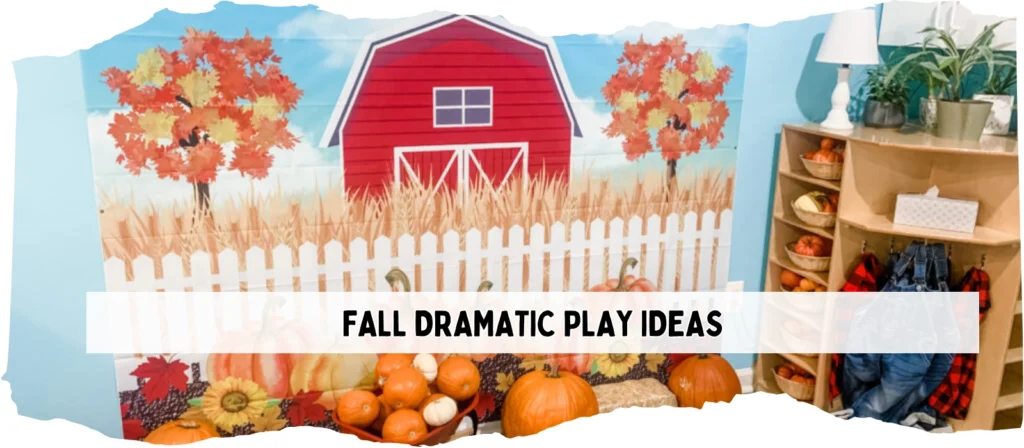 fall dramatic play ideas